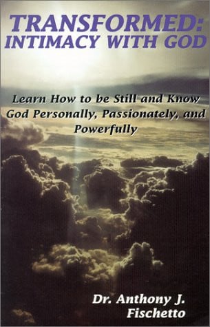 Transformed : Intimacy With God