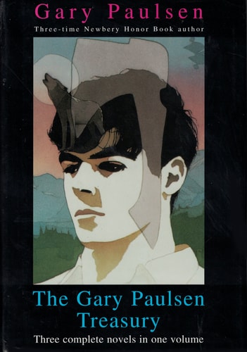 The Gary Paulsen Treasury Three Complete Novels in One Volume