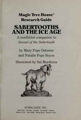 By Mary Pope Osborne - Magic Tree House Fact Tracker #12: Sabertooths and the Ice Age: A Nonfiction Companion to Magic Tree House #7: Sunset of the Sabertooth (1/23/05)