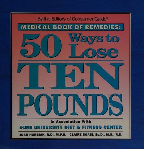 50 ways to lose ten pounds (Medical book of remedies)