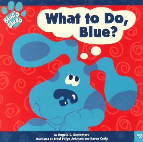 What to Do, Blue?