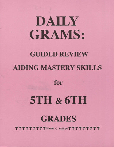 Daily Grams : Guided Review Aiding Mastery Skills for 5th and 6th Grades