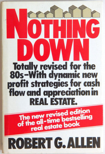 Nothing Down: How to Buy Real Estate With Little or No Money Down
