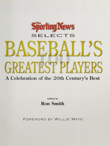 The Sporting News Selects Baseball's Greatest Players: A Celebration of the 20th Century's Best (Sporting News Series)