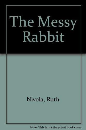 The Messy Rabbit