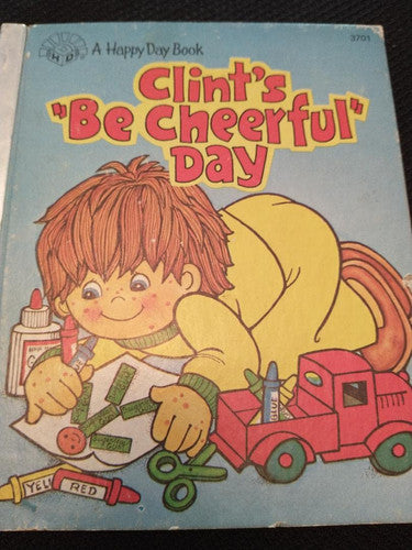 Clints Be Cheerful Day (Happy Day Books)