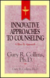 Innovative Approaches to Counseling (Resources for Christian Counselors Series)