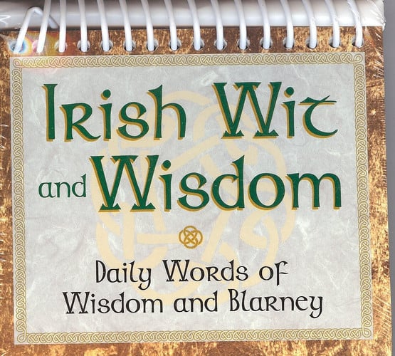 Irish Wit and Wisdom, Daily Words of Wisdom and Blarney