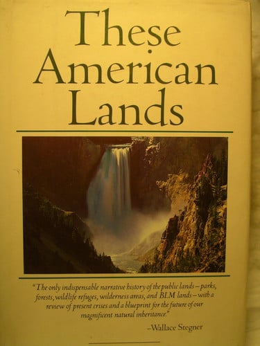 These American Lands: Parks, Wilderness, and the Public Lands