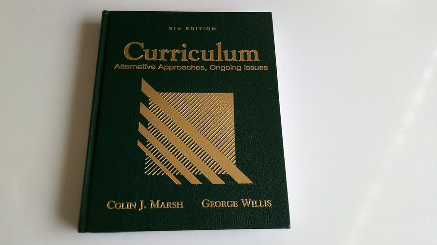 Curriculum: Alternative Approaches, Ongoing Issues (3rd Edition)