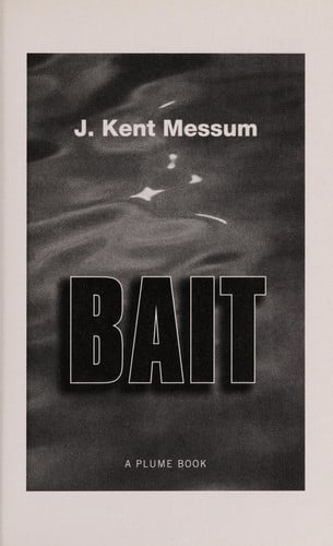 Bait: A Novel