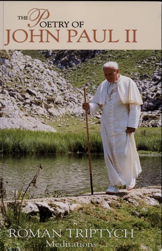 The Poetry of Pope John Paul II Roman Triptych Meditations