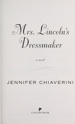 Mrs. Lincoln's Dressmaker A Novel