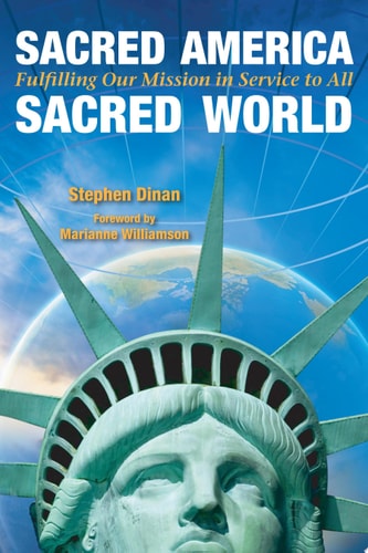 Sacred America, Sacred World: Fulfilling Our Mission in Service to All