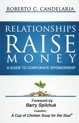 Relationships Raise Money: A Guide to Corporate Sponsorship