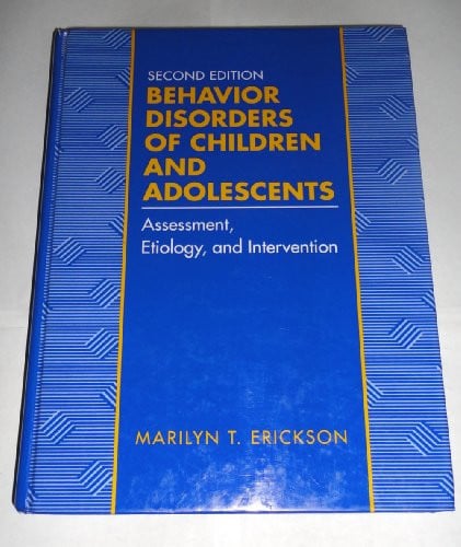 Behavior Disorders of Children and Adolescents: Assessment, Etiology, and Intervention