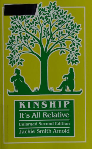 Kinship: It's All Relative. Enlarged Second Edition