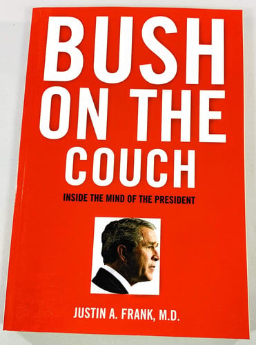 Bush on the Couch: Inside the Mind of the President