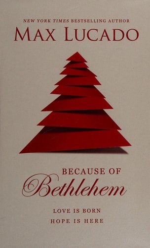 Because of Bethlehem: Love Is Born, Hope Is Here