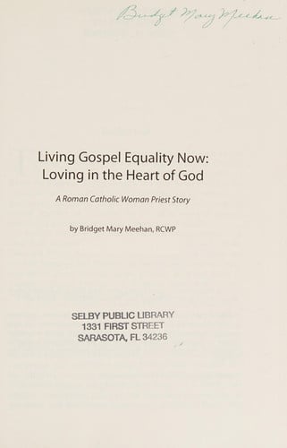 Living Gospel Equality Now - Loving in the Heart of God - A Roman Catholic Woman Priest Story