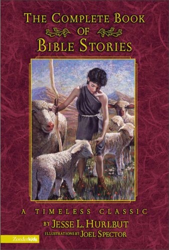 The Complete Book of Bible Stories A Timeless Classic