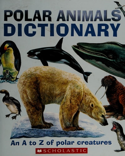 Polar Animals Dictionary An A to Z of Polar Creatures