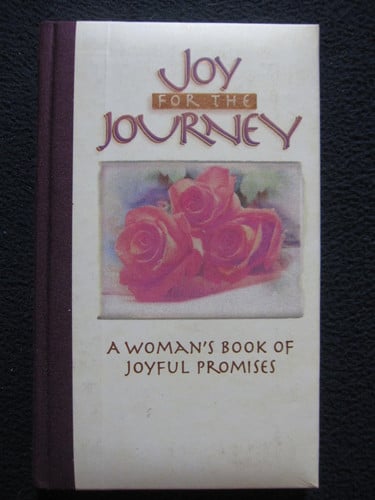 Joy For The Journey A Woman's Book Of Joyful Promises