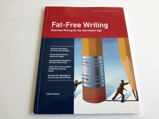 Fat-Free Writing: Business Writing for the Information Age (Crisp Fifty-minute Series)
