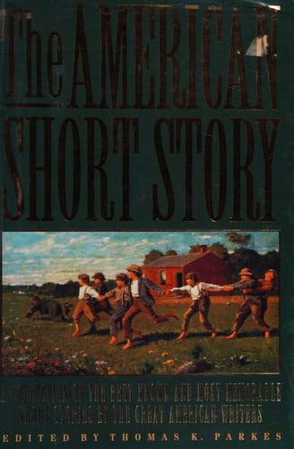 The American Short Story: A Collection of the Best Known and Most Memorable Stories by the Great American Authors