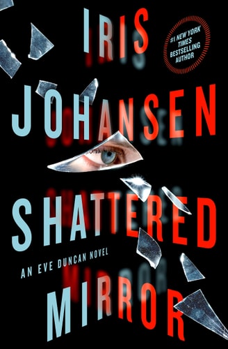 Shattered Mirror An Eve Duncan Novel