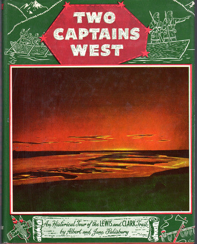 Two Captains West an Historical Tour of the Lewis and Clark Trail