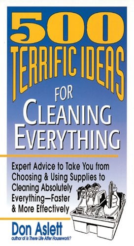 500 Terrific Ideas for Cleaning Everything