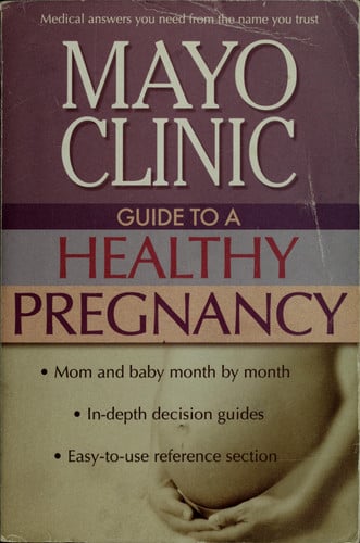 MAYO CLINIC GUIDE TO A HEALTHY PREGNANCY