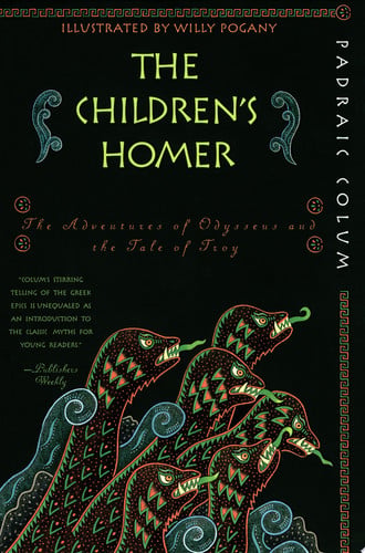 The Children's Homer The Adventures of Odysseus and the Tale of Troy