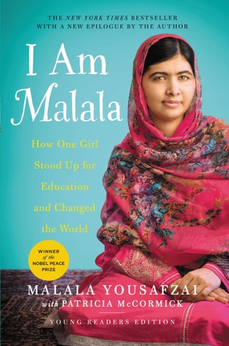 I Am Malala How One Girl Stood Up for Education and Changed the World (Young Readers Edition)