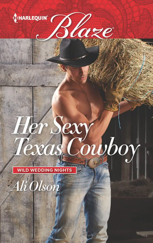 Her Sexy Texas Cowboy (Wild Wedding Nights, 3)