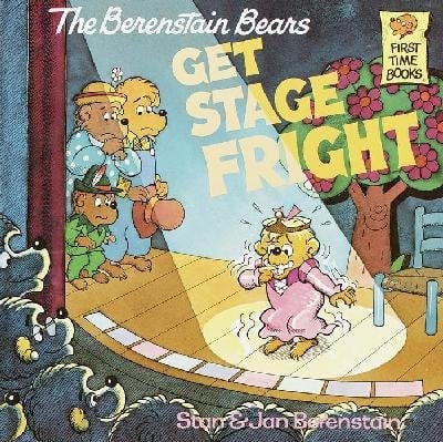 The Berenstain Bears Get Stage Fright (First Time Books)