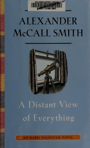 A Distant View of Everything: An Isabel Dalhousie Novel (11) (Isabel Dalhousie Series)