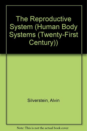 The Reproductive System (Human Body Systems)