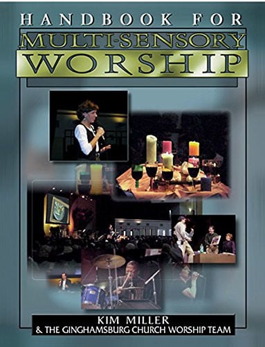 Handbook for Multi-Sensory Worship, Vol.1