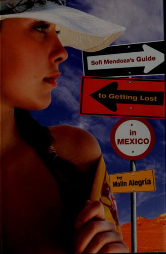 Sofi Mendoza's Guide to Getting Lost in Mexico