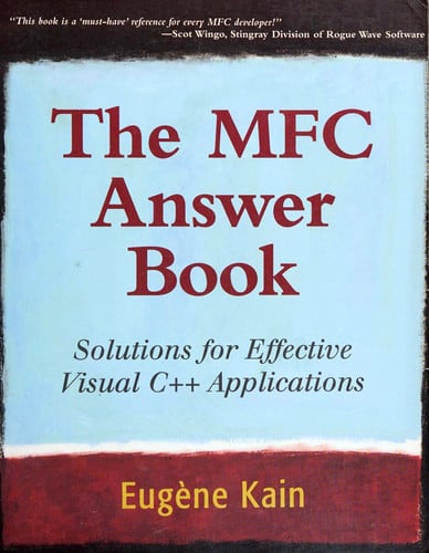 The Mfc Answer Book: Solutions for Effective Visual C++ Applications