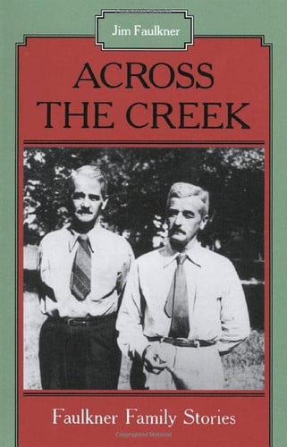 Across the Creek: Faulkner Family Stories