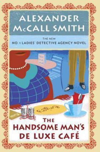 The Handsome Man's De Luxe Café: No. 1 Ladies' Detective Agency (15) (No. 1 Ladies' Detective Agency Series)