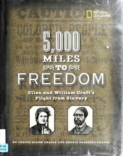 5,000 Miles to Freedom: Ellen and William Craft's Flight from Slavery