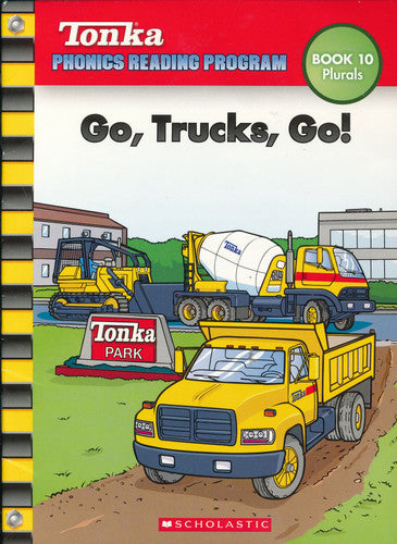 Go, Trucks, Go! (Tonka Phonics Reading Program, Book 10, Plurals)