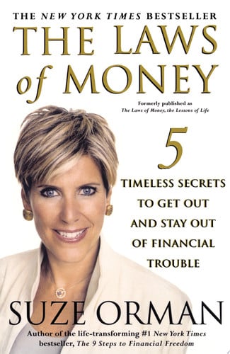 The Laws of Money: 5 Timeless Secrets to Get Out and Stay Out of Financial Trouble