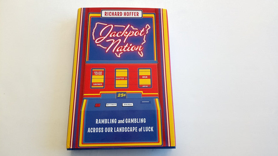 Jackpot Nation: Rambling and Gambling Across Our Landscape of Luck