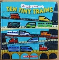 Ten Tiny Trains A Counting Book
