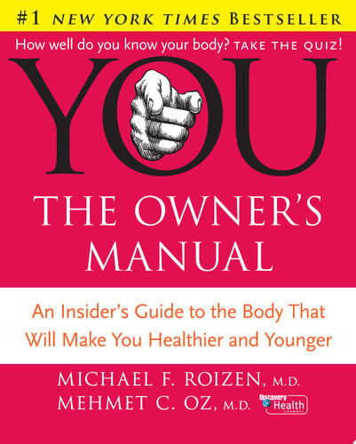 YOU: The Owner's Manual